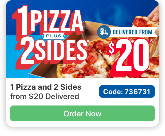 Image of one pepperoni pizza with text reading 1 Pizza and 2 Sides from $20 Delivered and a button reading Order Now