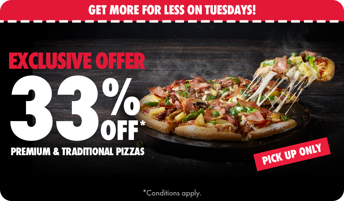 33 % OFF PREMIUM & TRADITIONAL  PIZZAS