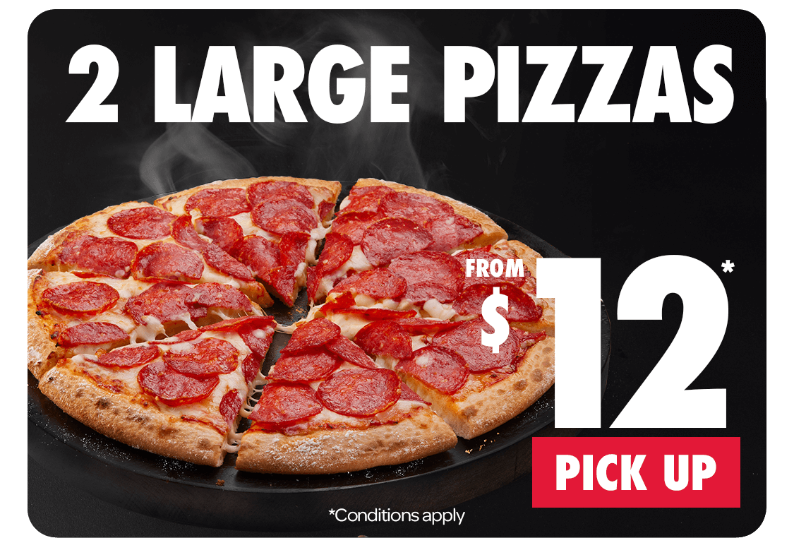 2 Large Pizzas Pick Up from $12